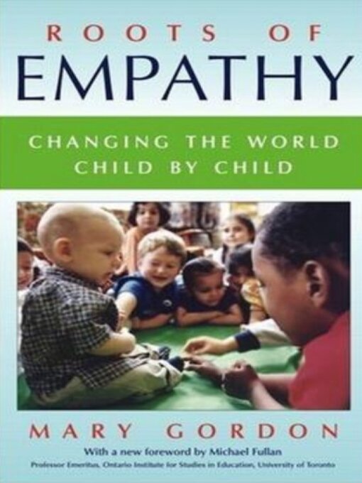 Title details for Roots of Empathy by Mary Gordon - Available